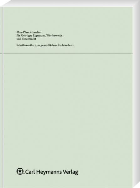 Verwechslungsgefahr und Herkunftstäuschung (Schriftenreihe zum gewerblichen Rechtsschutz des Max-Planck-Instituts für ausländisches und internationales Patent-, Urheber- und Wettbewerbsrecht) Law