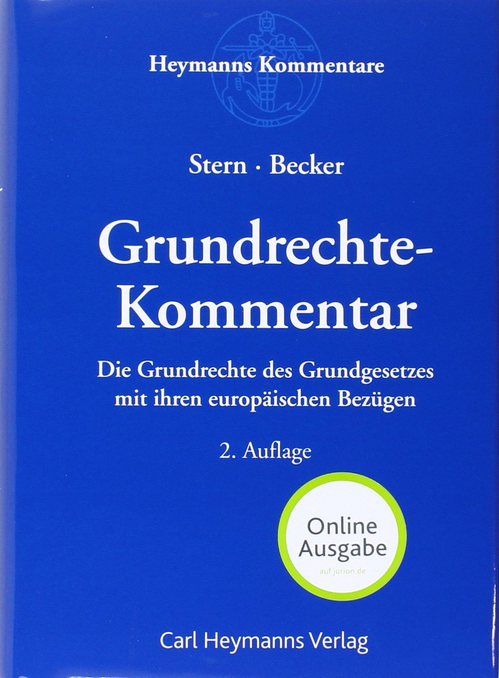 Grundrechte - Kommentar: Die Grundrechte des Grundgesetzes mit ihren europäischen Bezügen Law