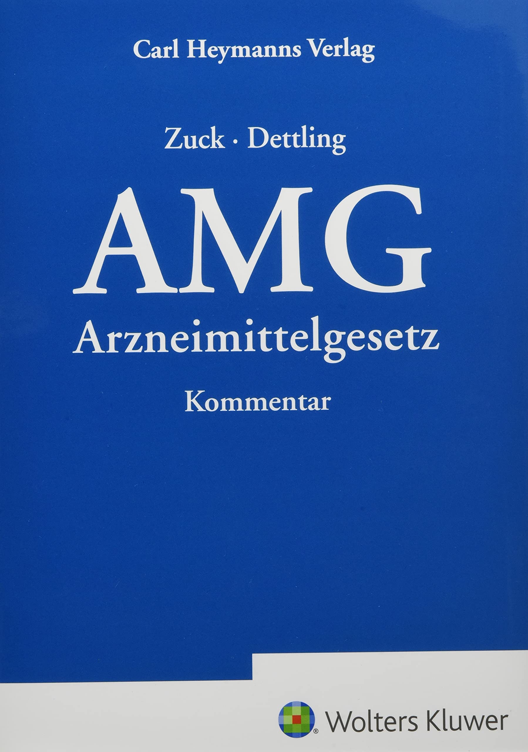 Arzneimittelgesetz - AMG: Kommentar Law