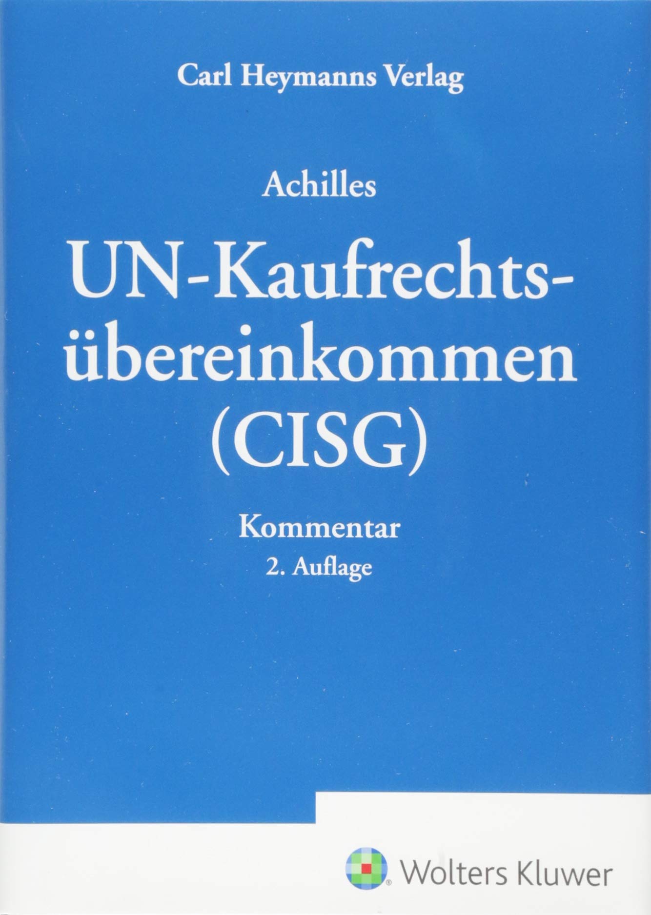 UN - Kaufrechtsübereinkommen: Kommentar: Mit Bezügen zum deutschen, österreichischen und schweizerischem Recht Law
