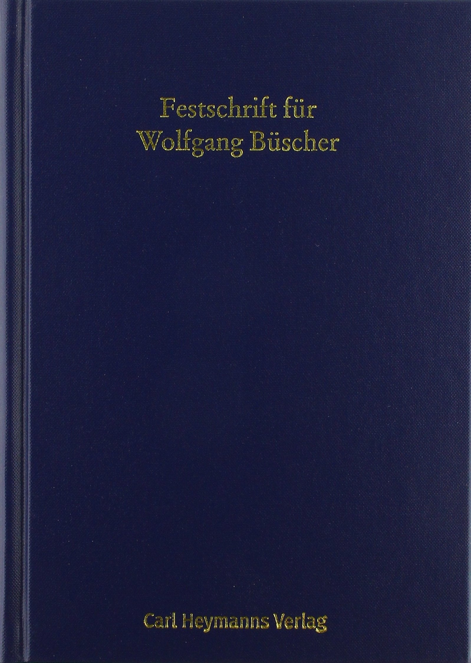 Festschrift für Wolfgang Büscher Law