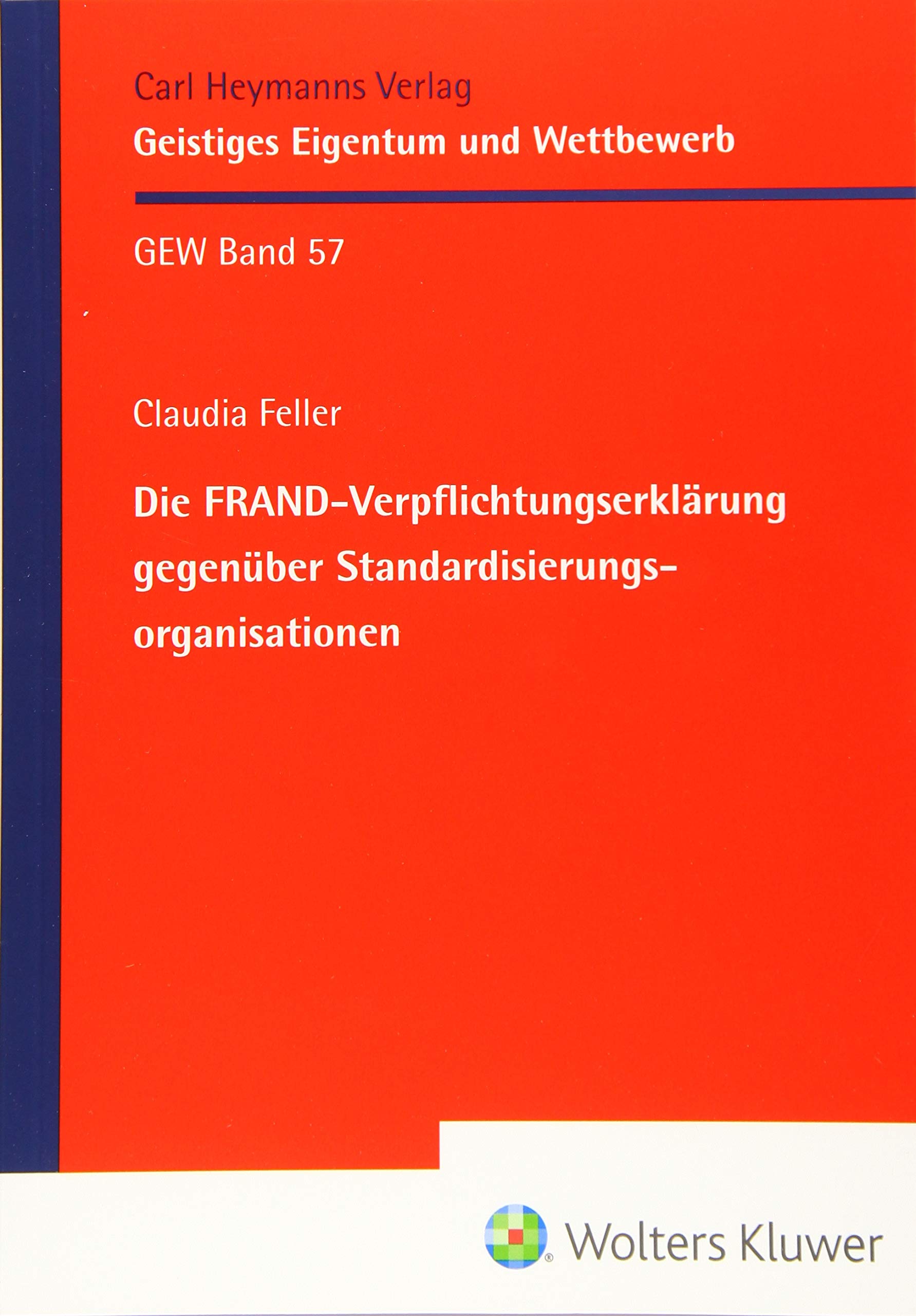 Die FRAND-Verpflichtungserklärung gegenüber Standardisierungsorganisationen (Geistiges Eigentum und Wettbewerb (GEW)) Law