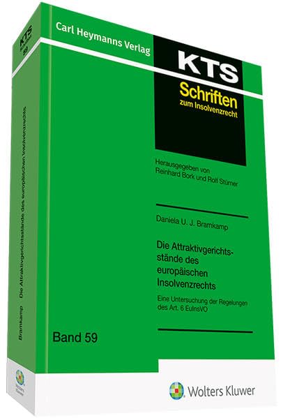 Die Attraktivgerichtsstände des europäischen Insolvenzrechts: Eine Untersuchung der Regelungen des Art. 6 EulnsVO Dissertation zur Erlangung ... / Konkurs - Treuhand - Sanierung) Law