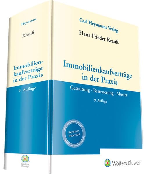Immobilienkaufverträge in der Praxis: Gestaltung . Besteuerung . Muster Law