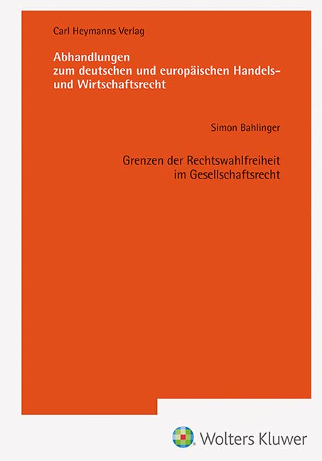 Grenzen der Rechtswahlfreiheit im Gesellschaftsrecht Law