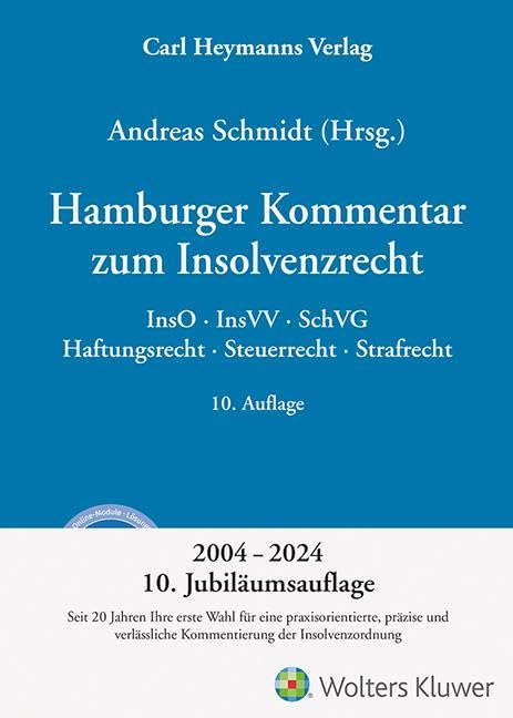 Hamburger Kommentar zum Insolvenzrecht: InsO – InsVV – SchVG – Haftungsrecht – Steuerrecht – Strafrecht Law