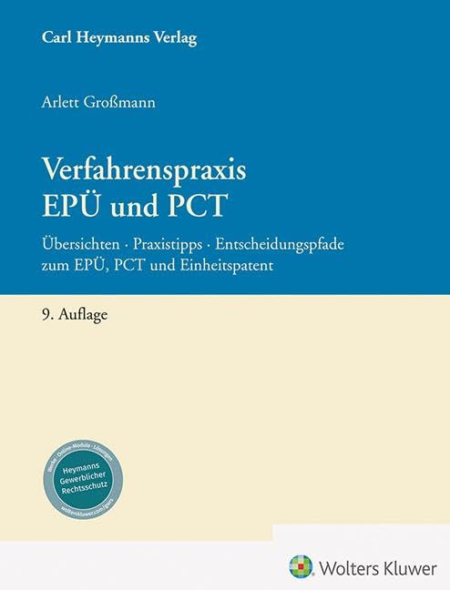 Verfahrenspraxis EPÜ und PCT: Übersichten – Praxistipps – Entscheidungspfade Law