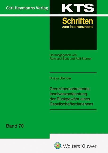 Grenzüberschreitende Insolvenzanfechtung der Rückgewähr eines Gesellschafterdarlehens (KTS 70) Law