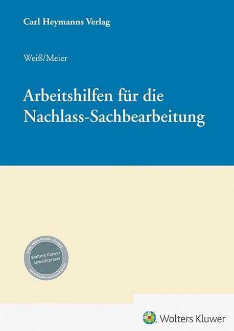 Arbeitshilfen für die Nachlass-Sachbearbeitung Law