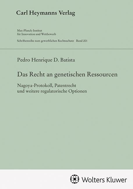 Das Recht an genetischen Ressourcen (GWR 201) Law