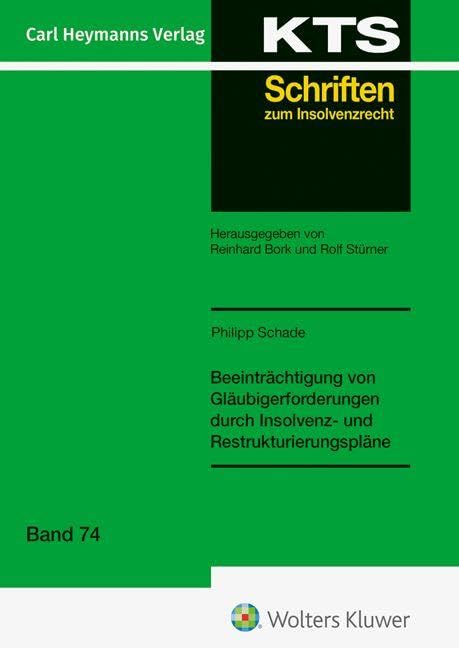 Beeinträchtigung von Gläubigerforderungen durch Insolvenz- und Restrukturierungspläne (KTS 75) Law
