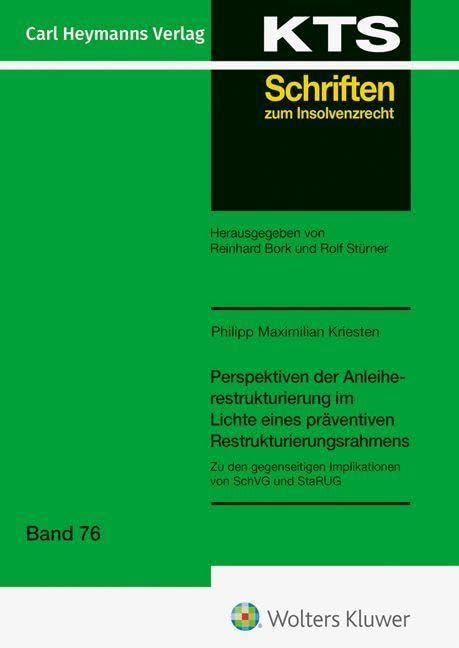 Perspektiven der Anleiherestrukturierung im Lichte eines präventiven Restrukturierungsrahmens (KTS 76) Law