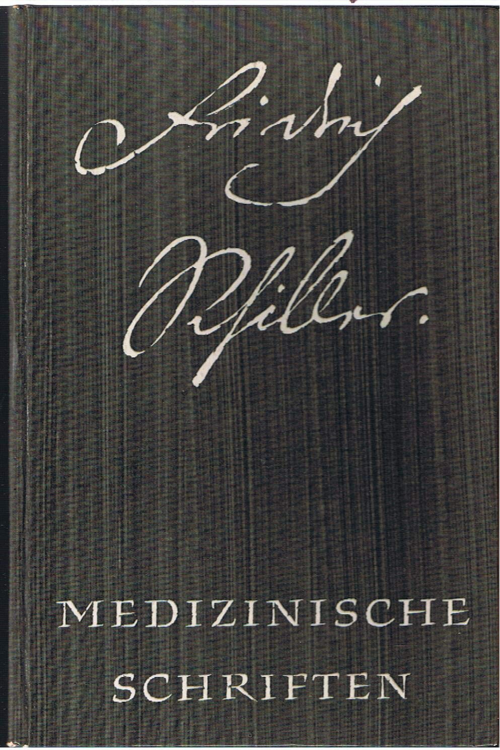 Medizinische Schriften. Eine Buchgabe der Deutschen Hoffmann - La Roche AG aus Anlaß des 200. Geburtstages des Dichters 10. November 1959. Books