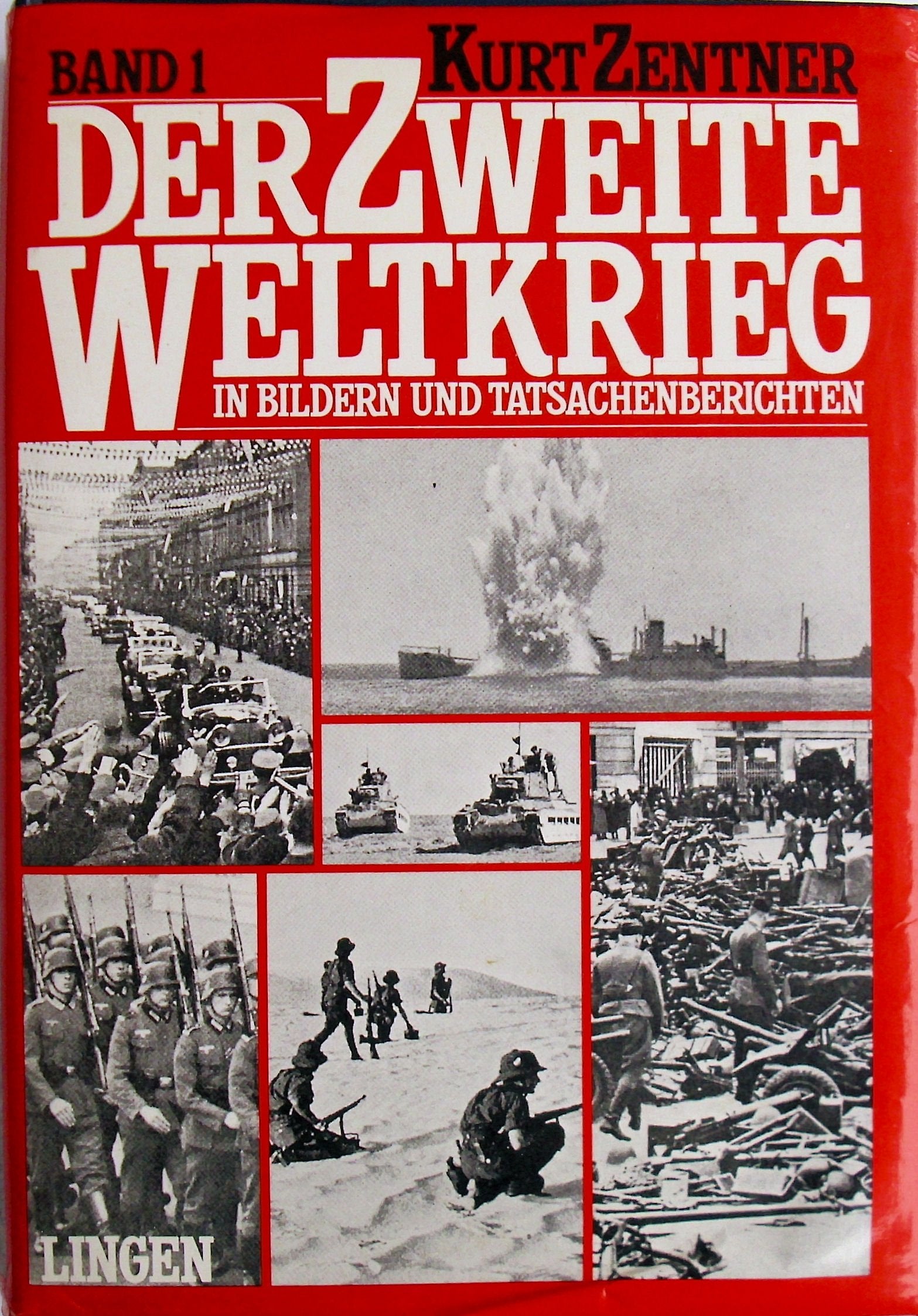 Der Zweite Weltkrieg in Bildern und Tatsachenberichten, Band 1 Books