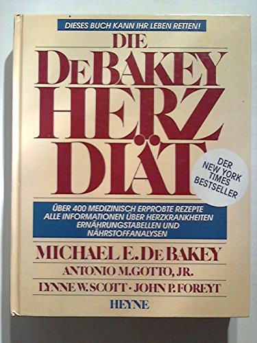 Die DeBakey - Herzdiät Medicine