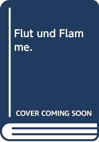 Flut und Flamme. (Heyne Allgemeine Reihe (01)) Books