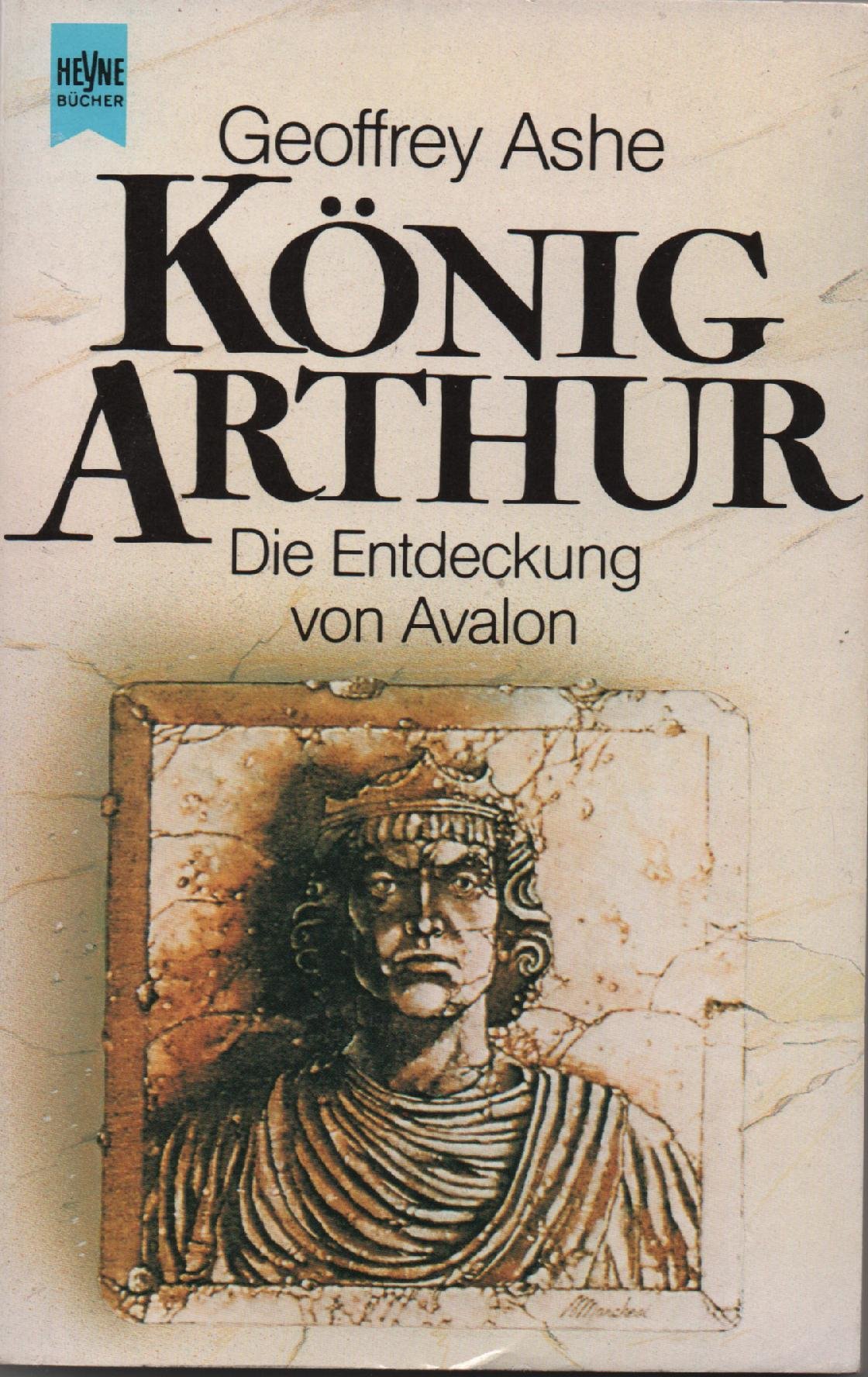 König Arthur. Die Entdeckung von Avalon Politics & History