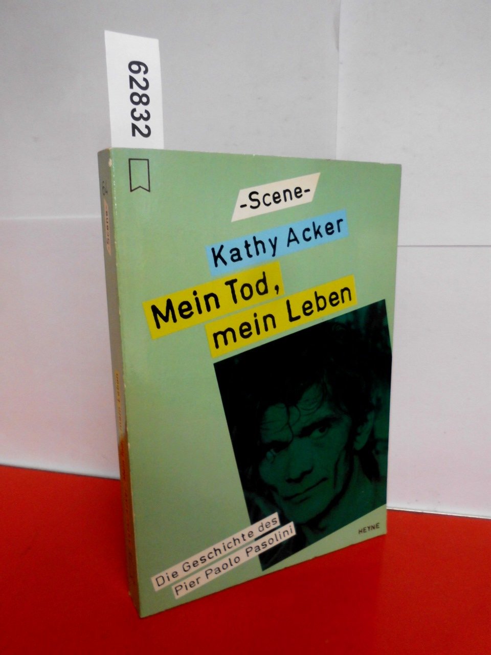 Kathy Acker: Mein Tod, mein Leben - Die Geschichte des Pier Paolo Pasolini Books