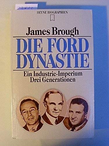 Product Image: Die Ford - Dynastie. Ein Industrie- Imperium. Drei Generationen.