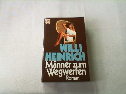 Männer zum Wegwerfen. Roman. Books