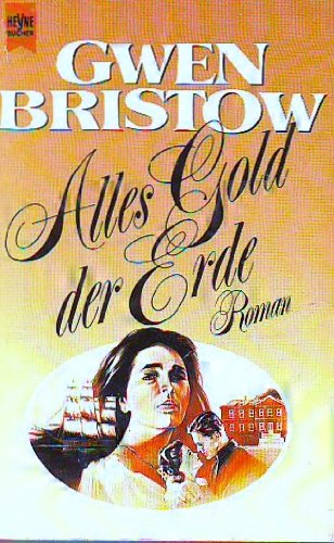 Alles Gold der Erde. Roman. Contemporary Romance