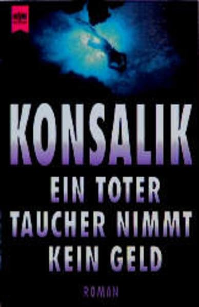 Ein toter Taucher nimmt kein Gold (Heyne Allgemeine Reihe (01)) Books