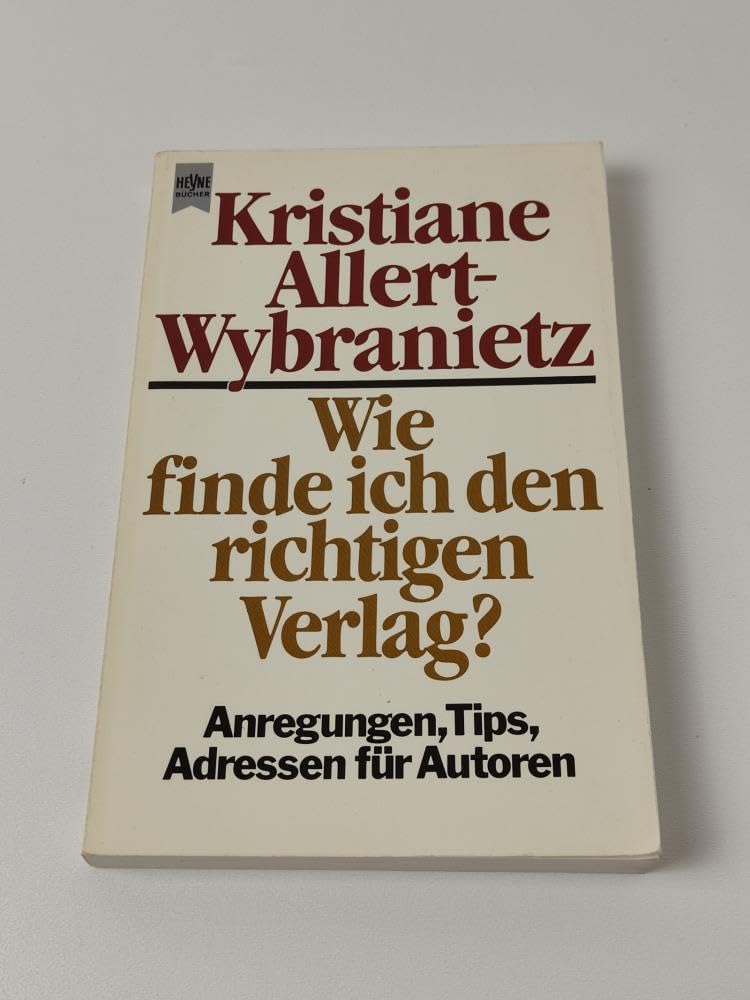 Wie finde ich den richtigen Verlag? (Heyne Praktische Reihe Ratgeber (08)) Film, Art & Culture