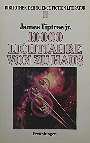 Zehntausend Lichtjahre von zuhaus. Science Fiction Erzählungen. Books