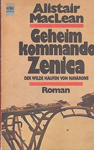 Geheimkommando Zenica (Heyne Allgemeine Reihe (01)) Action & Adventure