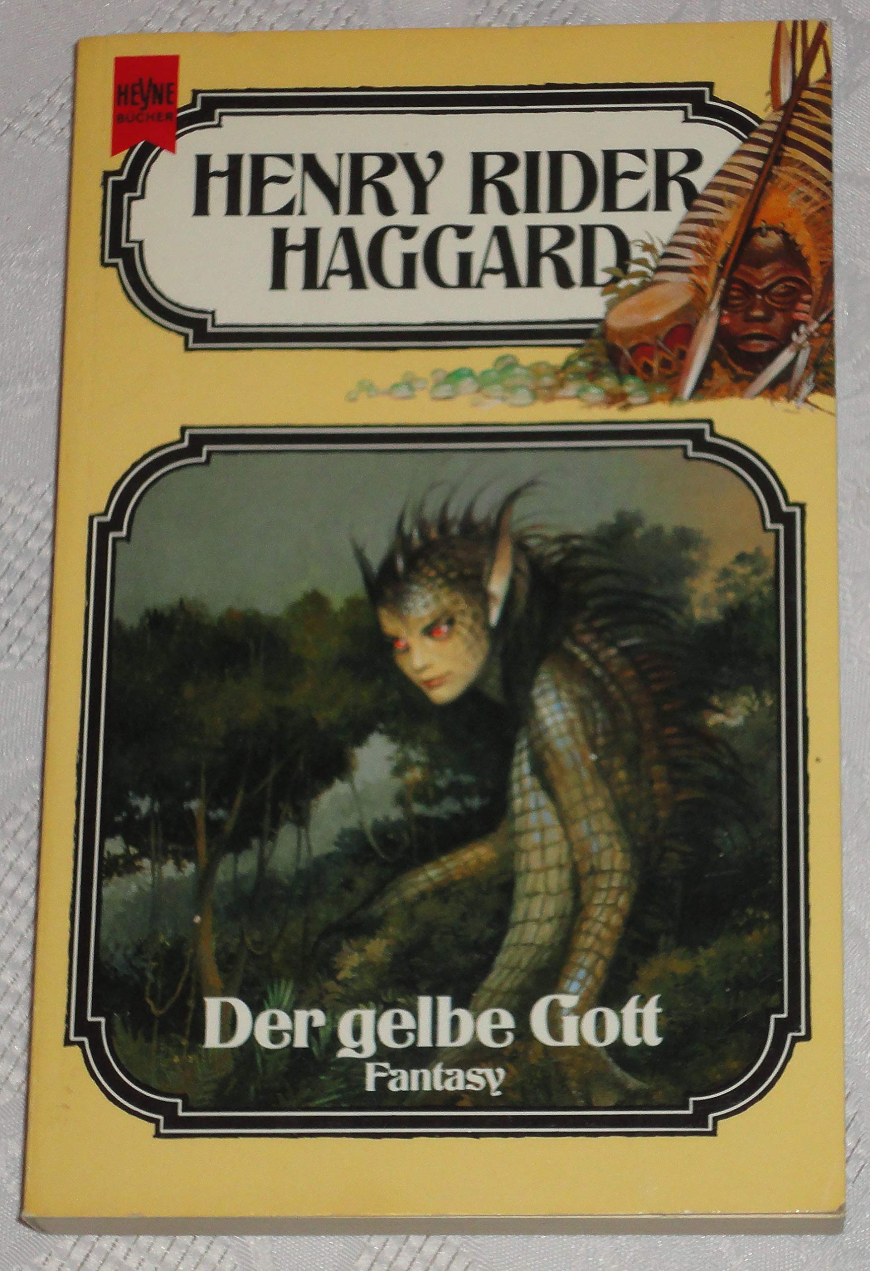 Der gelbe Gott. Ein Idol Afrikas. Fantasy Roman. 19. Band der Haggard- Ausgabe. Books