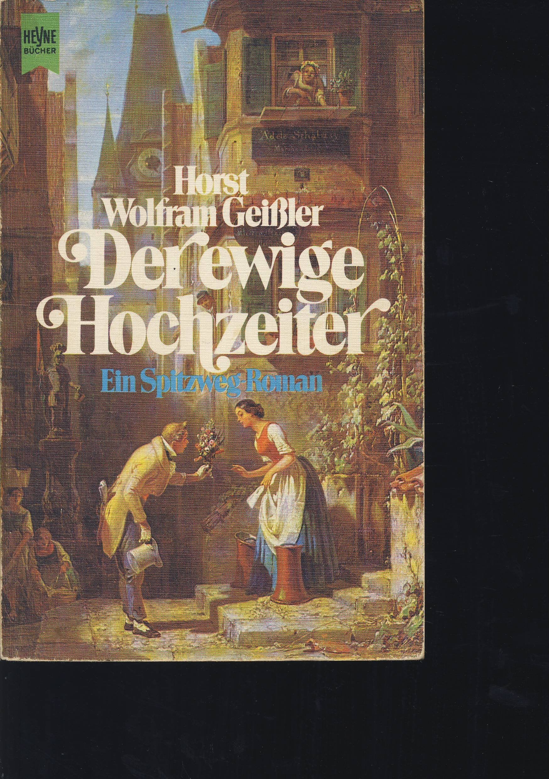 Der ewige Hochzeiter. Ein Spitzweg-Roman. Books