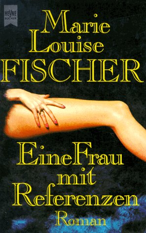 Eine Frau mit Referenzen: Roman Contemporary literature