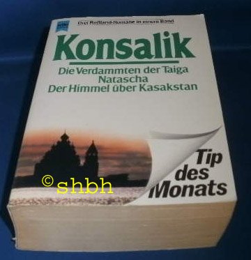 Die Verdammten der Taiga / Natascha / Der Himmel über Kasakstan Books