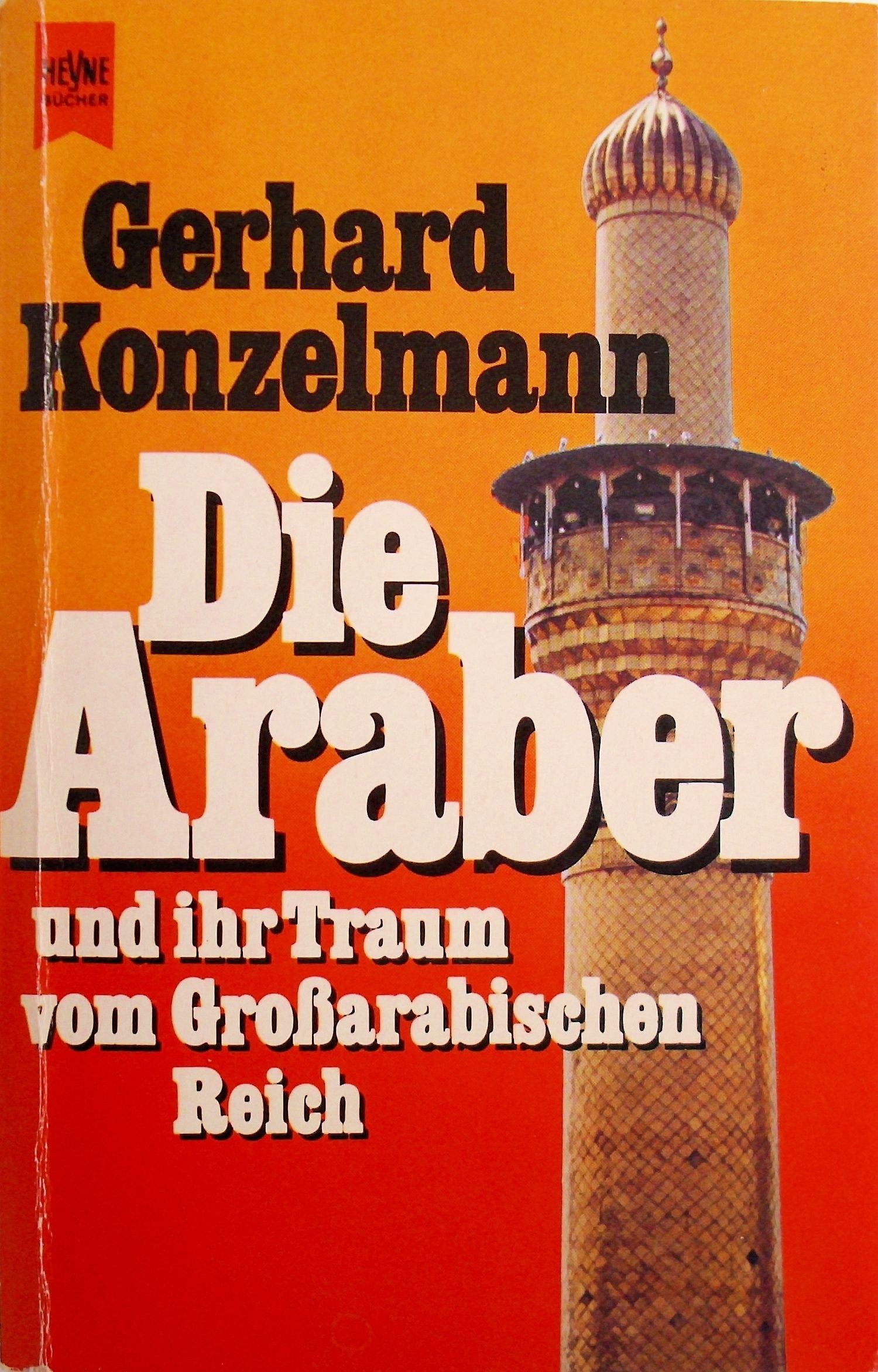 Die Araber und ihr Traum vom Großarabischen Reich Politics & History