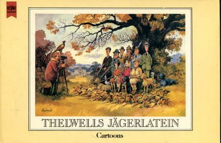 Thelwells Jägerlatein. Cartoons Cartoons