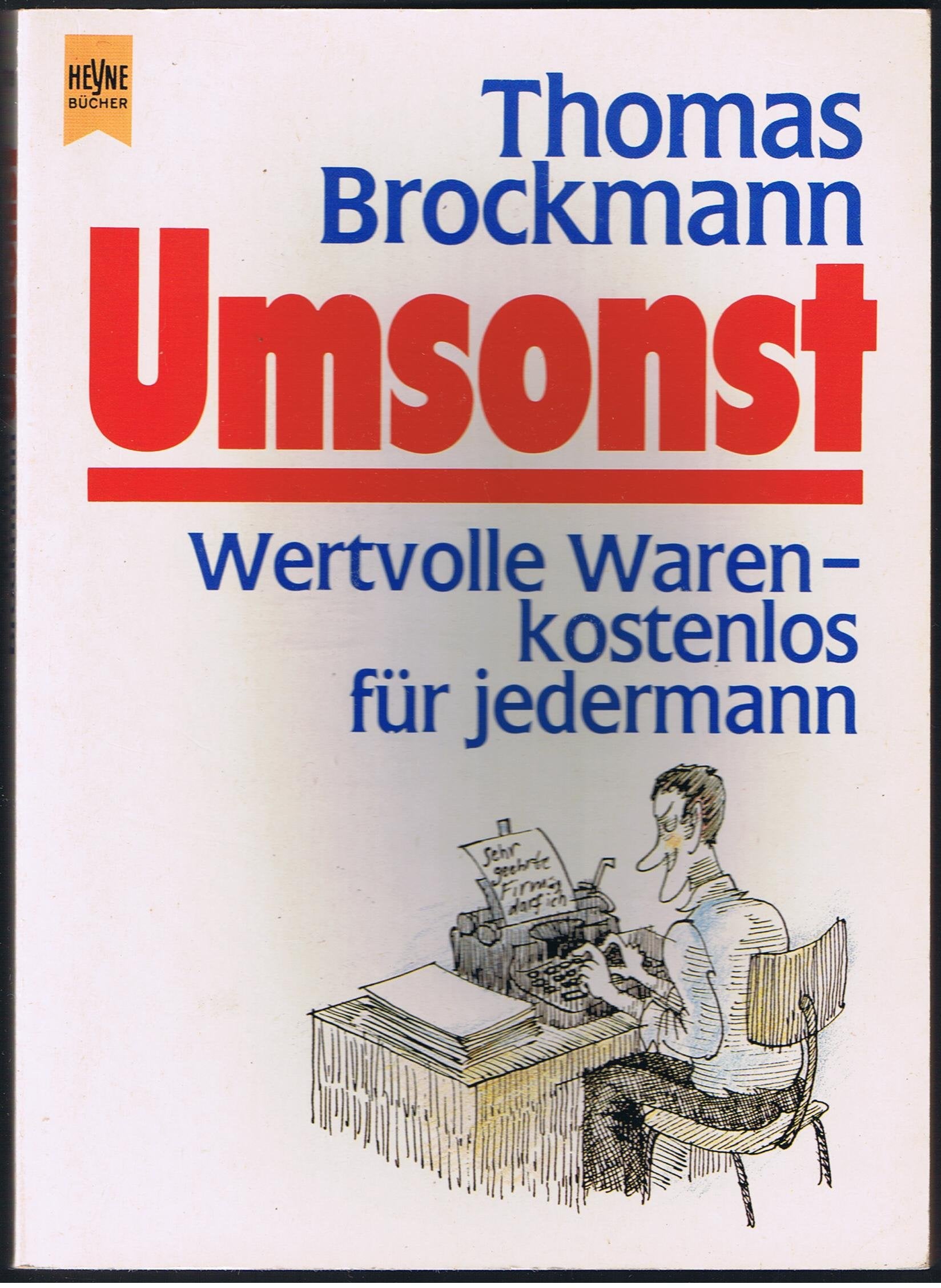 Umsonst. Wertvolle Waren - kostenlos für jedermann. Business, Finance & Career