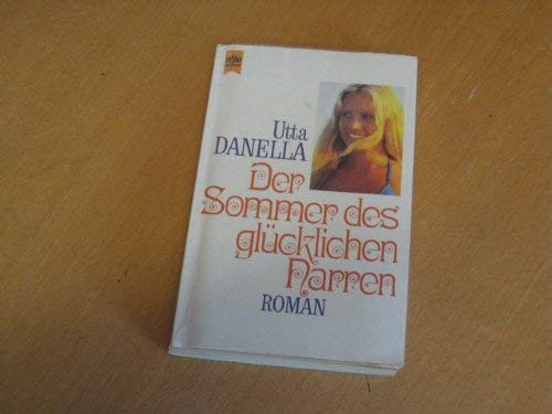 Der Sommer des glücklichen Narren: Roman Contemporary literature