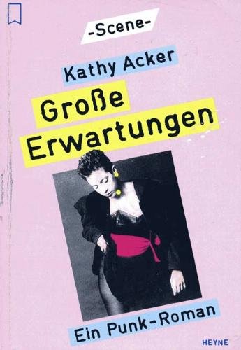 Grosse Erwartungen: Ein Punk-Roman (Heyne Scene (18)) Books