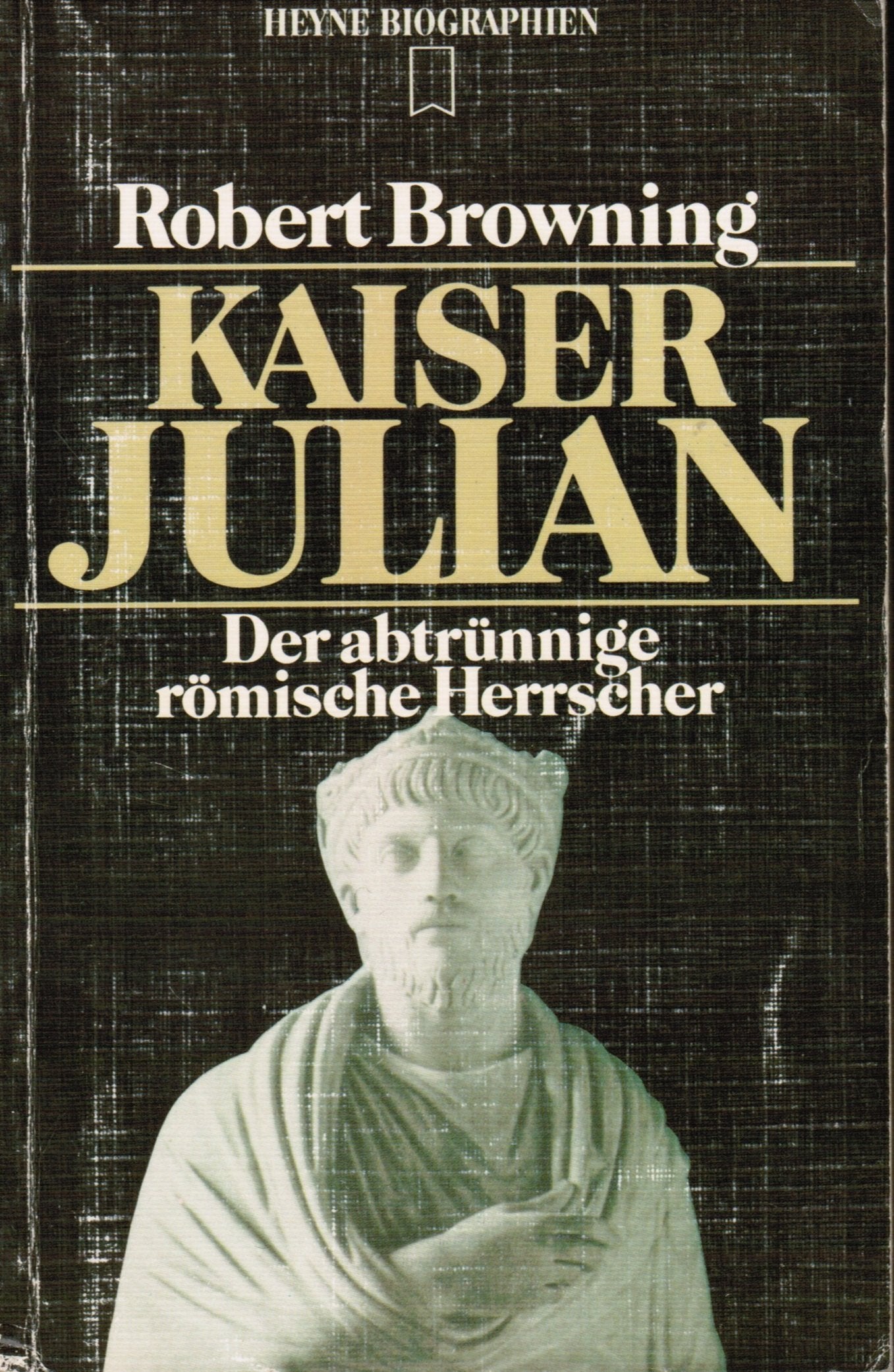 Kaiser Julian. Der abtrünnige römische Herrscher. Memories