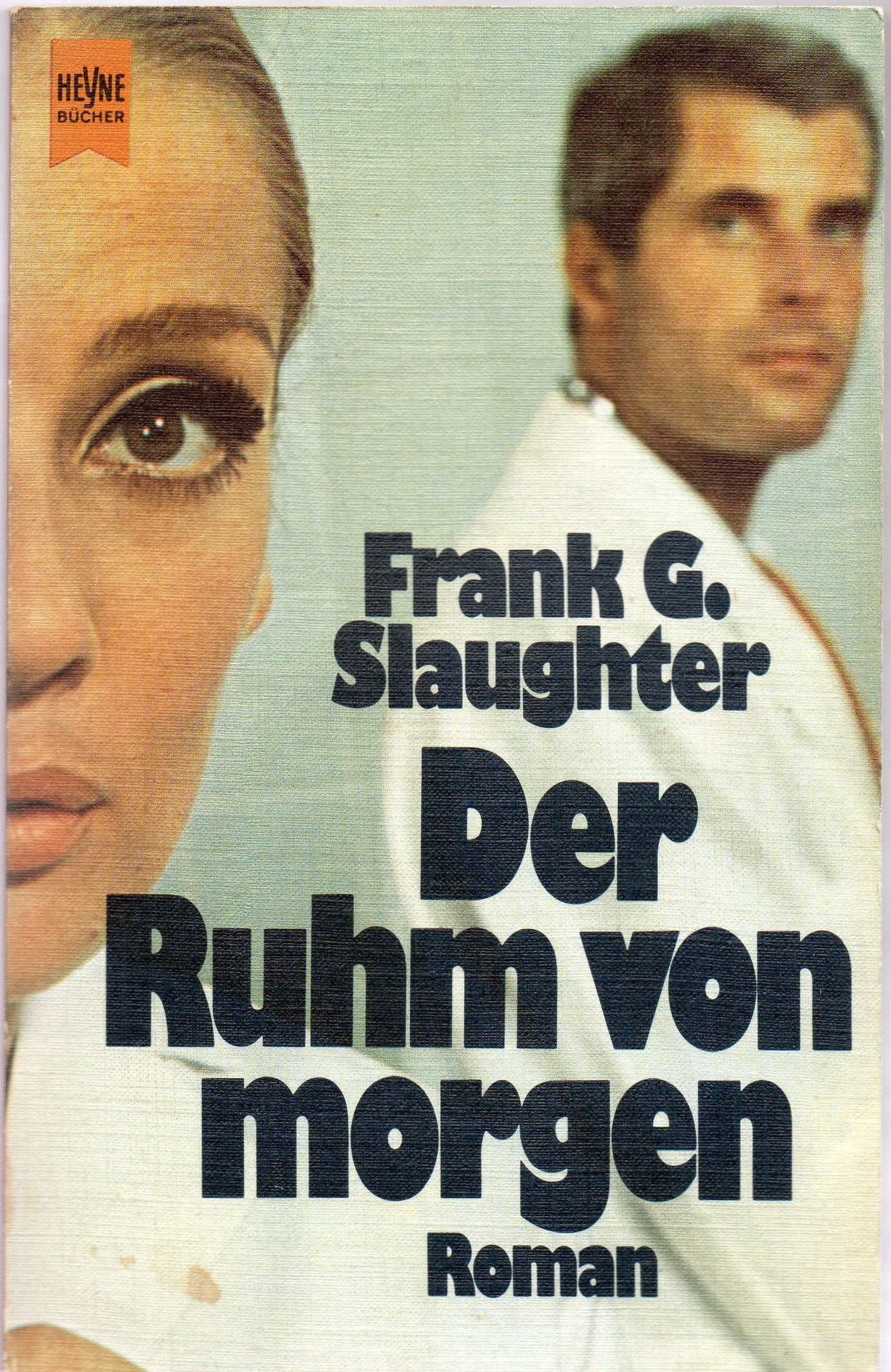 Der Ruhm von Morgen. (Heyne Allgemeine Reihe (01)) Books
