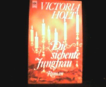 Die siebente Jungfrau. Roman. by Holt, Victoria book