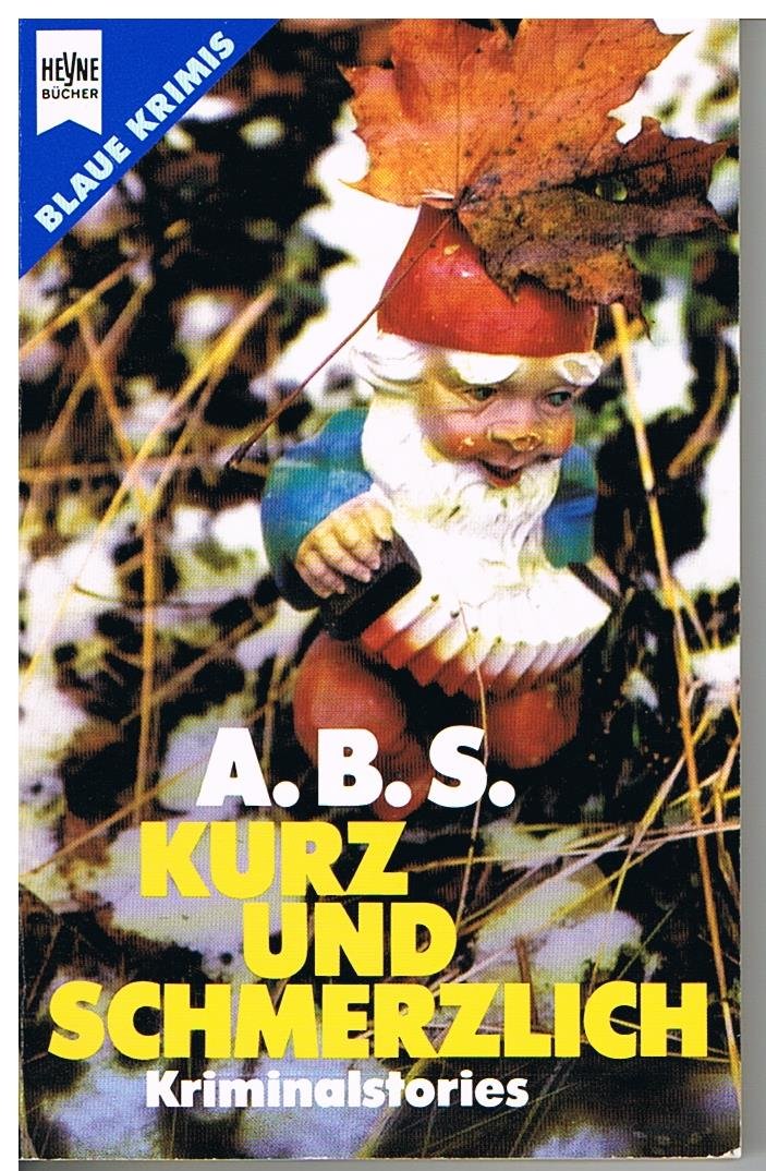 Kurz und schmerzlich. Kriminalstories. Books