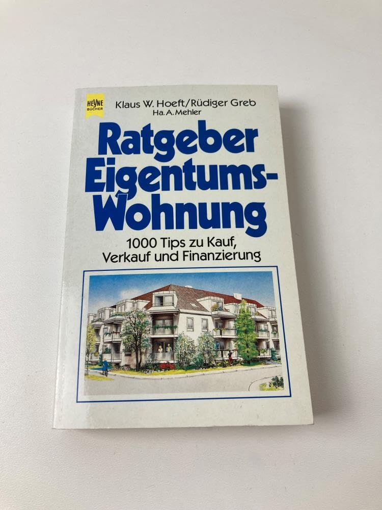 Ratgeber Eigentumswohnung. 1000 Tips zu Kauf, Verkauf und Finanzierung. Books