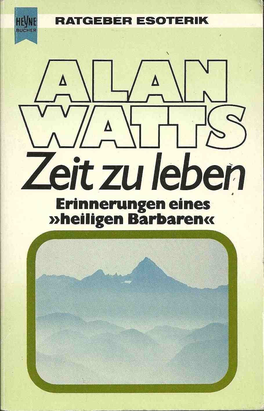 Zeit zu leben. Erinnerungen eines 'heiligen Barbaren' Memories