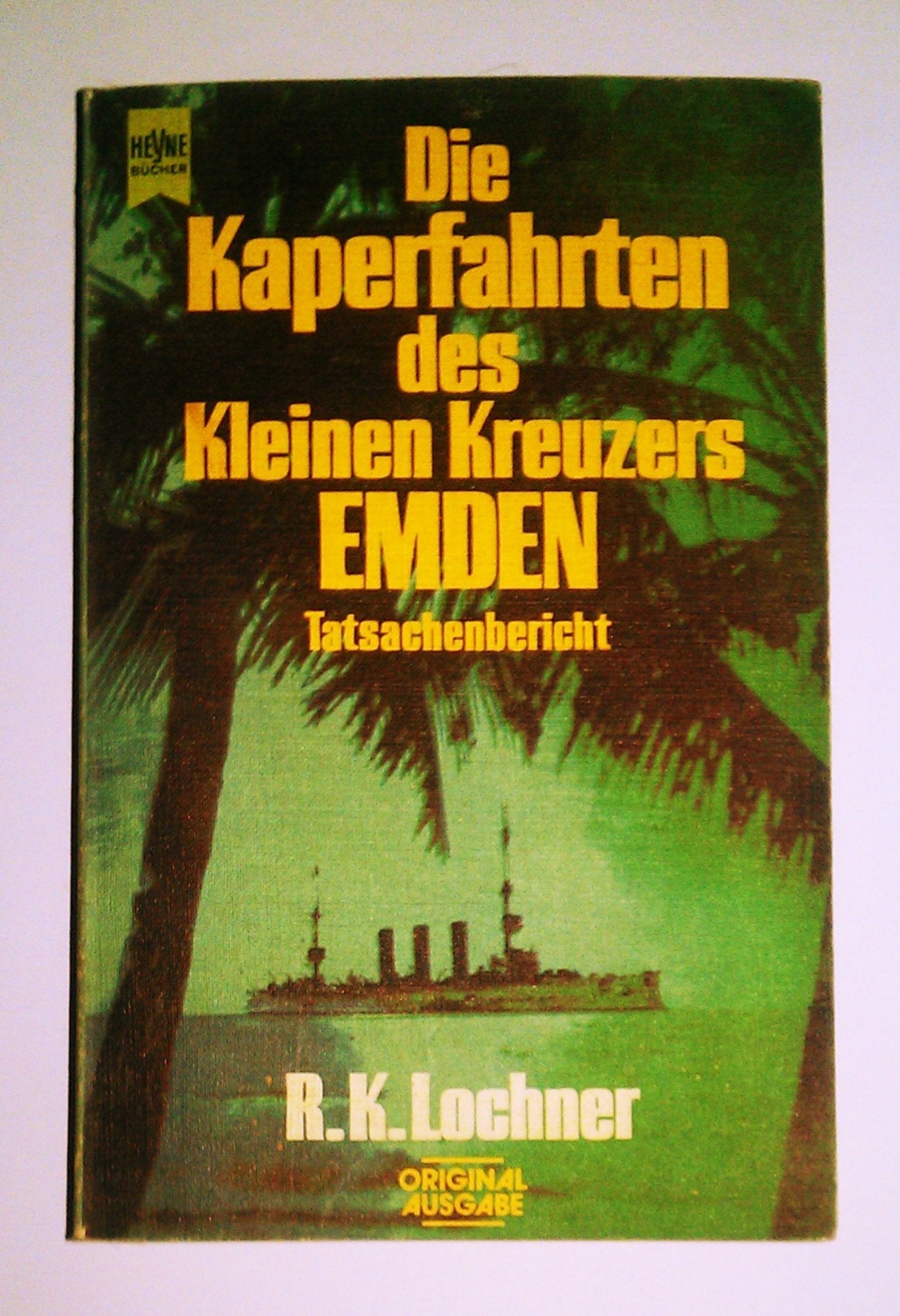 Die Kaperfahrten des kleinen Kreuzers Emden.Tatsachenbericht Books