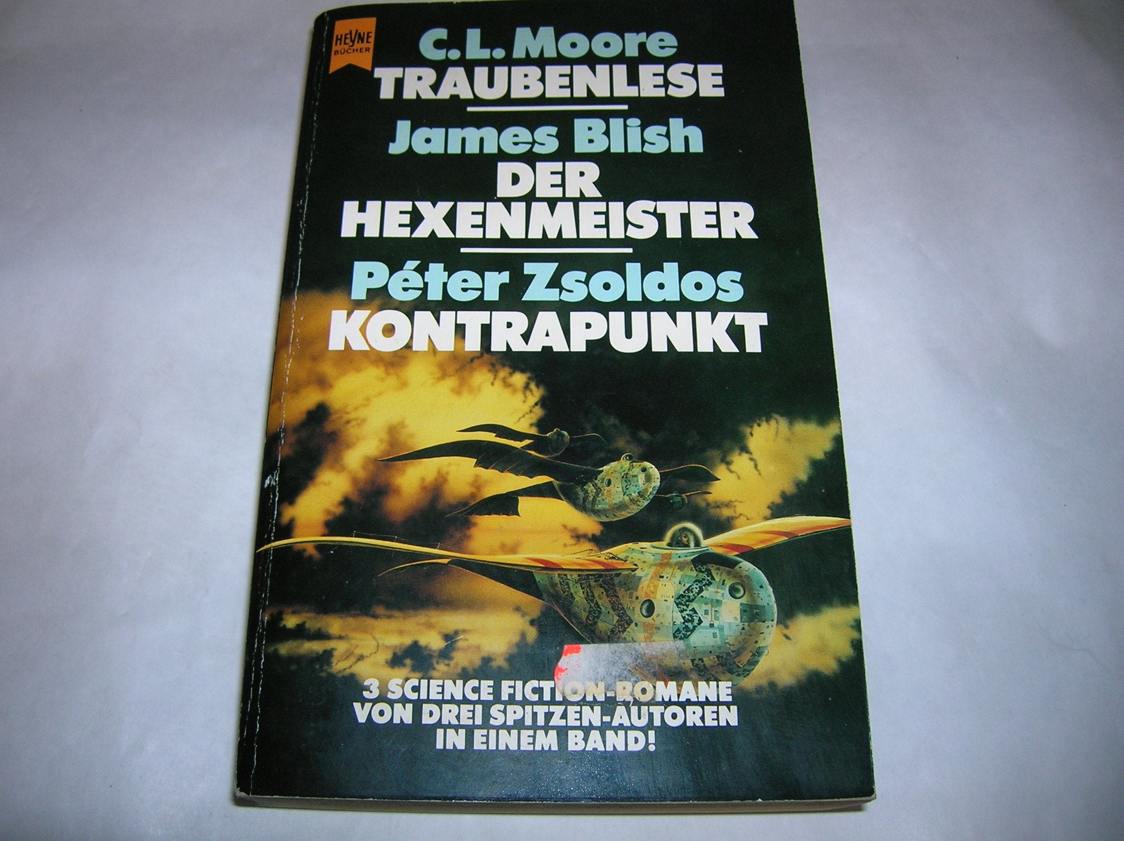 Traubenlese. - Blish, James: Der Hexenmeister. - Zsoldos, Péter: Kontrapunkt (Heyne Science Fiction und Fantasy (06)) Arts & Music