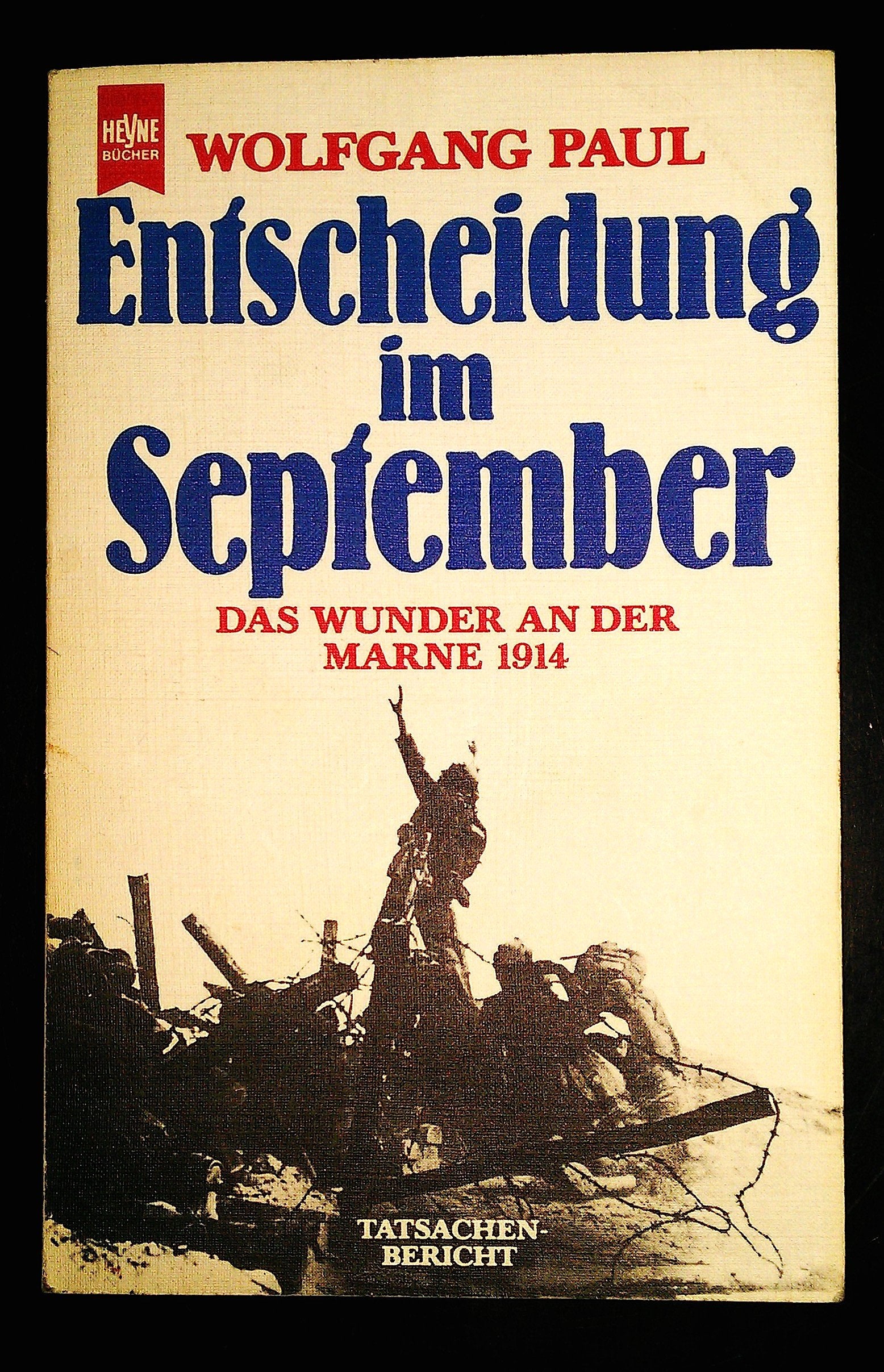 Entscheidung im September. Das Wunder an der Marne 1914. Politics & History