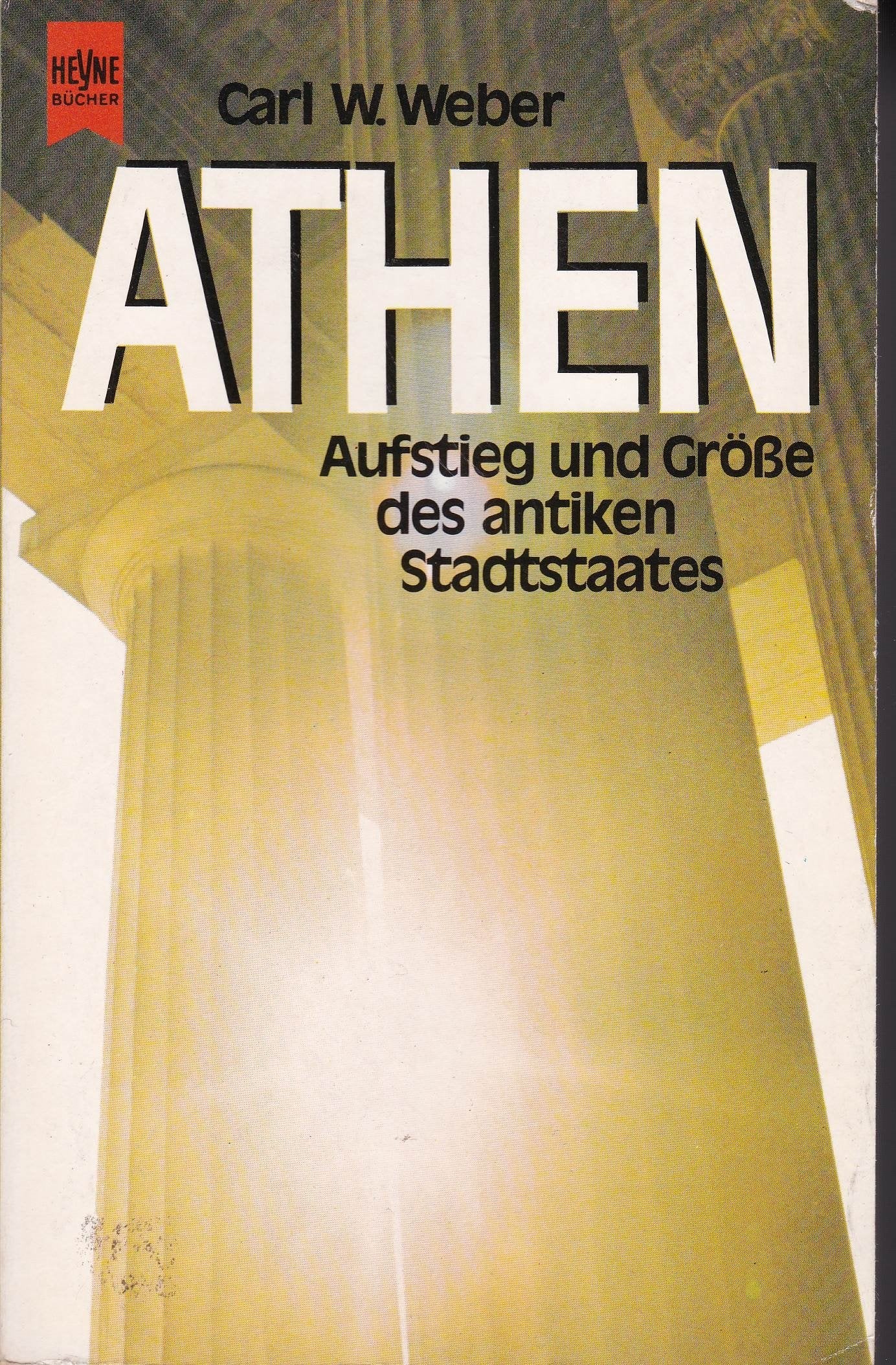 Athen. Aufstieg und Größe des antiken Stadtstaates Politics & History