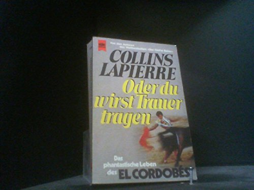 Product Image: Oder du wirst Trauer tragen. Das phantastische Leben des El Cordobes.