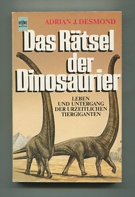 Das Rätsel der Dinosaurier. Leben und Untergang der urzeitlichen Tiergiganten Business & Technology